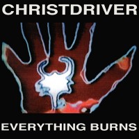 Purchase Christdriver - Everything Burns