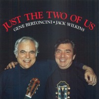 Purchase Gene Bertoncini - Just The Two Of Us (Wigth Jack Wilkins)