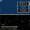 Buy Jefferson Starship - Mick's Picks Vol. 2: Cavern Club, Liverpool 2004 CD1 Mp3 Download
