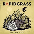 Buy Rapidgrass - Take Him River Mp3 Download