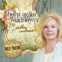 Purchase Debbie Cochran - Born Again Wildflower