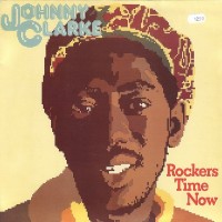 Purchase Johnny Clarke - Rockers Time Now (Vinyl)