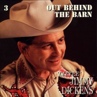 Purchase Little Jimmy Dickens - Out Behind The Barn CD3