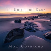 Purchase Max Corbacho - The Unfolding Dawn (CDS)