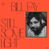 Purchase Bill Fay - Still Some Light: Part 1