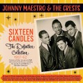 Buy Johnny Maestro & The Crests - Sixteen Candles: The Definitive Collection 1957-62 CD1 Mp3 Download