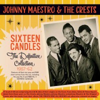 Purchase Johnny Maestro & The Crests - Sixteen Candles: The Definitive Collection 1957-62 CD2