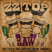 Purchase ZZ Top - Raw ('that Little Ol' Band From Texas' Original Soundtrack)