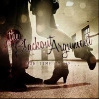 Purchase The Blackout Argument - Our Time Is Up (EP)