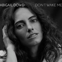 Purchase Abigail Dowd - Don't Wake Me