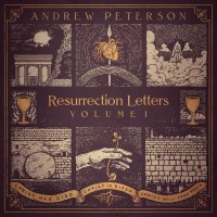 Purchase Andrew Peterson - Resurrection Letters Vol. 1