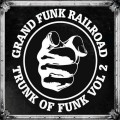 Buy Grand Funk Railroad - Trunk Of Funk Vol. 2 CD3 Mp3 Download