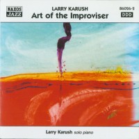 Purchase Larry Karush - Art Of The Improviser