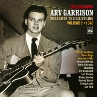 Purchase Arv Garrison - Wizard Of The Six String: Classic And Rare Recordings Vol. 2 (1945-1948)