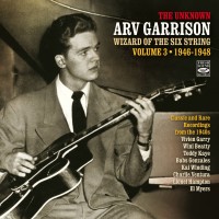 Purchase Arv Garrison - Wizard Of The Six String: Classic And Rare Recordings Vol. 3 (1945-1948)