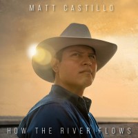 Purchase Matt Castillo - How The River Flows