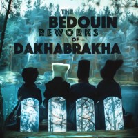 Purchase Dakhabrakha - The Bedouin Reworks Of Dakhabrakha