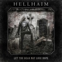 Purchase Hellhaim - Let The Dead Not Lose Hope