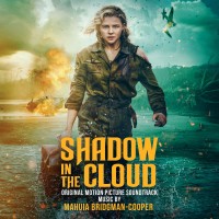 Purchase Mahuia Bridgman-Cooper - Shadow In The Cloud (Original Motion Picture Soundtrack)