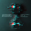 Buy Ardours - Anatomy Of A Moment Mp3 Download