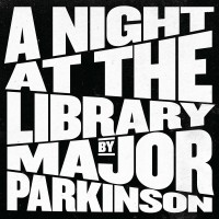 Purchase Major Parkinson - A Night At The Library
