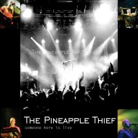 Purchase The Pineapple Thief - Someone Here Is Live