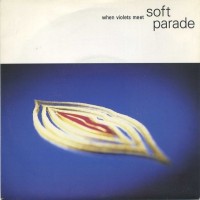 Purchase Soft Parade - When Violets Meet (VLS)