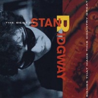 Purchase Stan Ridgway - The Best Of Stan Ridgway: Songs That Made This Country Great
