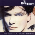 Buy The Blow Monkeys - She Was Only A Grocer's Daughter (Deluxe Edition) CD1 Mp3 Download