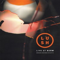 Purchase Lush - Live At Kcrw Morning Becomes Eclectic