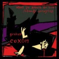 Buy Graham Coxon - What Ya Gonna Do Now? / Bloody Annoying (CDS) Mp3 Download