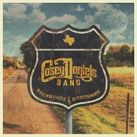 Purchase Casey Daniels Band - Backroads & Moonshine