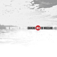 Purchase The Opposer Divine - Changing Into The Wasteland