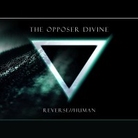 Purchase The Opposer Divine - Reverse//Human