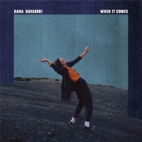 Purchase Dana Gavanski - When It Comes