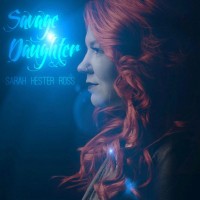 Purchase Sarah Hester Ross - Savage Daughter (CDS)