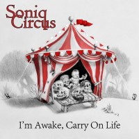 Purchase Soniq Circus - I'm Awake, Carry On Life