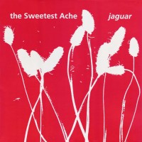 Purchase The Sweetest Ache - Jaguar