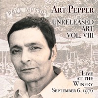 Purchase Art Pepper - Unreleased Art Vol. VIII Live At The Winery