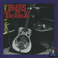 Purchase Blues 'n' Trouble - Down To The Shuffle