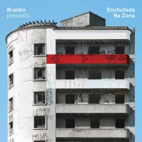 Purchase Branko - Presents: Enchufada Na Zona