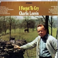 Purchase Charlie Louvin - I Forgot To Cry (Vinyl)