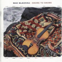 Purchase Mae Mckenna - Shore To Shore