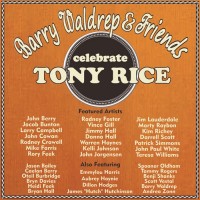 Purchase Barry Waldrep - Barry Waldrep & Friends Celebrate Tony Rice
