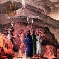 Purchase Pierce Turner - Vinegar Hill (Songs Of Emigration Love And Revolution)