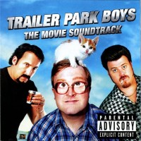Purchase VA - Trailer Park Boys (The Movie Soundtrack)