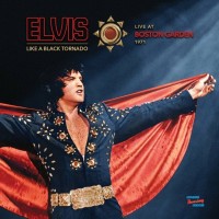 Purchase Elvis Presley - Like A Black Tornado (Live At Boston Garden 1971)