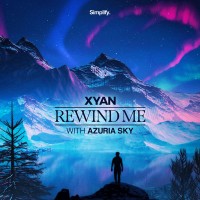 Purchase Xyan - Rewind Me (Feat. Azuria Sky) (CDS)