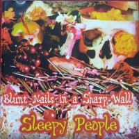 Purchase Sleepy People - Blunt Nails In A Sharp Wall