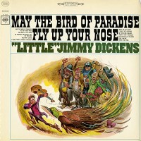 Purchase Little Jimmy Dickens - May The Bird Of Paradise Fly Up Your Nose (Vinyl)